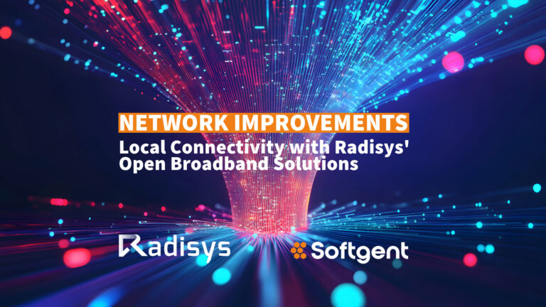 Transforming Broadband with Radisys Solutions and Softgent Integration